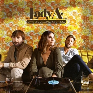 Universal Music Lady A What a song can do